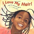 I Love My Hair! I Love My Hair!