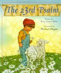 23rd Psalm: From the King James Bible, The 23rd Psalm: From the King James Bible, The