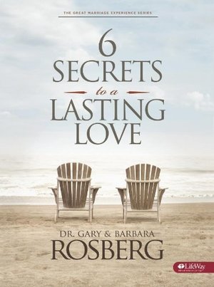 6 Secrets to a Lasting Love Member Book 6 Secrets to a Lasting Love Member Book