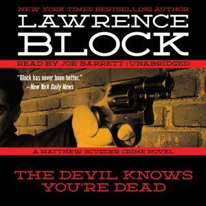 Devil Knows You're Dead (Matthew Scudder Crime Mysteries, Book 11)
CD, Unabridged, Audiobook, The Devil Knows You're Dead (Matthew Scudder Crime Mysteries, Book 11)
CD, Unabridged, Audiobook, The