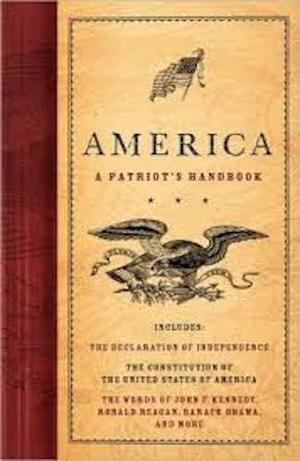 America, a Patriot's Handbook America, a Patriot's Handbook