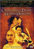 Crouching Tiger, Hidden Dragon Crouching Tiger, Hidden Dragon