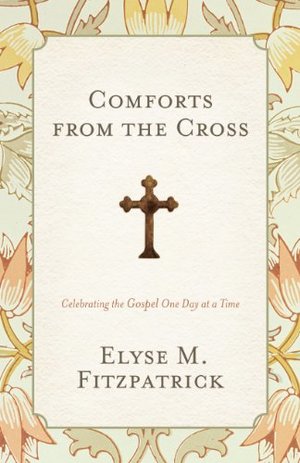 Comforts from the Cross Comforts from the Cross