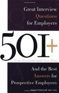501+ Great Interview Questions For Employers and the Best Answers for Prospective Employees 501+ Great Interview Questions For Employers and the Best Answers for Prospective Employees