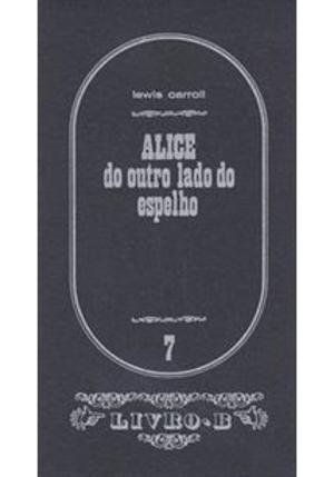 Alice do Outro Lado do Espelho Alice do Outro Lado do Espelho