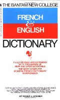 Bantam New College Revised French & English Dictionary, The Bantam New College Revised French & English Dictionary, The