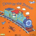 Down by the Station (Classic Books With Holes) Down by the Station (Classic Books With Holes)