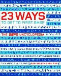 23 Ways to Get to First Base: The ESPN Uncyclopedia 23 Ways to Get to First Base: The ESPN Uncyclopedia