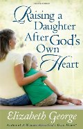 Raising A Daughter After Gods Own Heart Raising A Daughter After Gods Own Heart