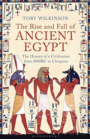 Rise and Fall of Ancient Egypt Rise and Fall of Ancient Egypt