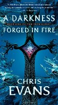 Darkness Forged in Fire: Book One of the Iron Elves, A Darkness Forged in Fire: Book One of the Iron Elves, A