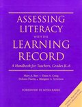 Assessing Literacy with the Learning Record: A Handbook for Teachers, Grades K-6 Assessing Literacy with the Learning Record: A Handbook for Teachers, Grades K-6