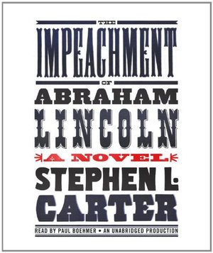 Impeachment of Abraham Lincoln, The Impeachment of Abraham Lincoln, The