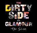 Dirty Side of Glamour, The Dirty Side of Glamour, The