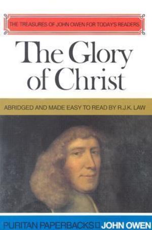 Glory of Christ, The Glory of Christ, The