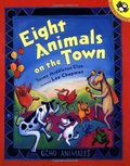 Eight Animals on the Town Eight Animals on the Town