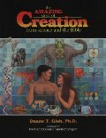 Amazing Story of Creation: From Science and the Bible, The Amazing Story of Creation: From Science and the Bible, The