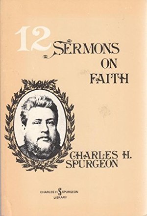 12 sermons on faith 12 sermons on faith