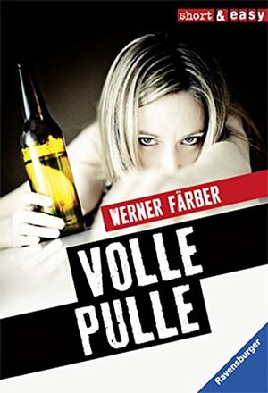 Volle Pulle (RTB - Short & Easy) Volle Pulle (RTB - Short & Easy)