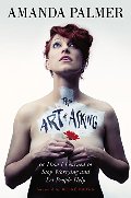 Art of Asking: How I Learned to Stop Worrying and Let People Help, The Art of Asking: How I Learned to Stop Worrying and Let People Help, The