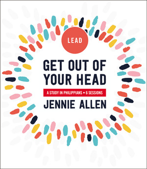 Get Out of Your Head Leader's Guide Get Out of Your Head Leader's Guide