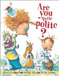 Are You Quite Polite?: Silly Dilly Manners Songs Are You Quite Polite?: Silly Dilly Manners Songs