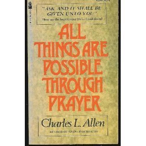 All Things Are Possible Through Prayer All Things Are Possible Through Prayer