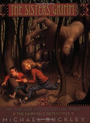 Fairy Tale Detectives (The Sisters Grimm, Book 1), The Fairy Tale Detectives (The Sisters Grimm, Book 1), The