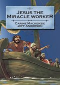 Jesus the Miracle Worker - J 225 JES Jesus the Miracle Worker - J 225 JES