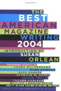 Best American Magazine Writing 2004, The Best American Magazine Writing 2004, The