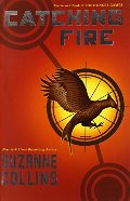 Catching Fire : The Hunger Games (Second Book) Catching Fire : The Hunger Games (Second Book)