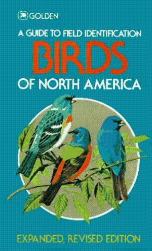 A Guide to Field Indentification Birds of North American A Guide to Field Indentification Birds of North American