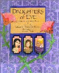 Daughters of Eve: Strong Women of the Bible Daughters of Eve: Strong Women of the Bible