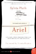 Ariel: The Restored Edition: A Facsimile of Plath's Manuscript, Reinstating Her Original Selection and Arrangement (P.S.) Ariel: The Restored Edition: A Facsimile of Plath's Manuscript, Reinstating Her Original Selection and Arrangement (P.S.)