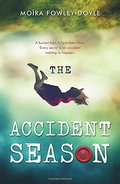 Accident Season, The Accident Season, The