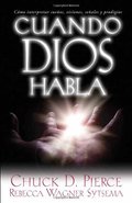 Cuando Dios habla: Cómo interpretar sueños, visiones, señales y prodigios (Spanish Edition) Cuando Dios habla: Cómo interpretar sueños, visiones, señales y prodigios (Spanish Edition)