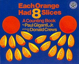 Each Orange Had 8 Slices Big Book Each Orange Had 8 Slices Big Book