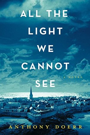 All the Light We Cannot See All the Light We Cannot See