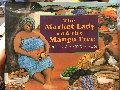 Market Lady and the Mango Tree, The Market Lady and the Mango Tree, The