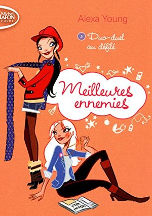 Meilleures ennemies, Tome 3 : Duo-duel au défilé Meilleures ennemies, Tome 3 : Duo-duel au défilé