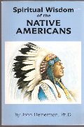 Spiritual Wisdom of the Native Americans Spiritual Wisdom of the Native Americans