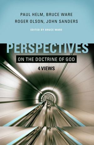 Perspectives on the Doctrine of God Perspectives on the Doctrine of God