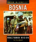 Bosnia: Fractured Region Bosnia: Fractured Region