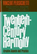Twentieth-Century Harmony: Creative Aspects and Practice Twentieth-Century Harmony: Creative Aspects and Practice