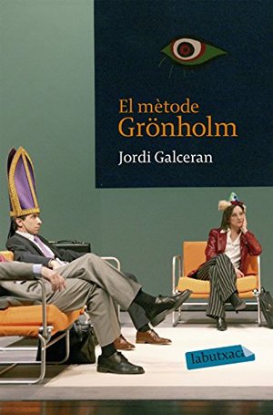 El mètode Grönholm (LABUTXACA) El mètode Grönholm (LABUTXACA)