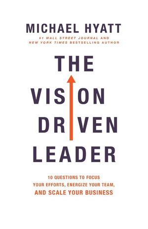 Vision Driven Leader, The Vision Driven Leader, The