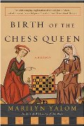 Birth of the Chess Queen: A History Birth of the Chess Queen: A History