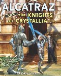 Alcatraz Versus the Knights of Crystallia (Alcatraz, #3) Alcatraz Versus the Knights of Crystallia (Alcatraz, #3)