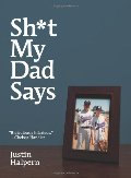 Sh*t My Dad Says Sh*t My Dad Says