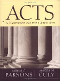 Acts: A Handbook on the Greek Text (Baylor Handbook on the Greek New Testament) Acts: A Handbook on the Greek Text (Baylor Handbook on the Greek New Testament)